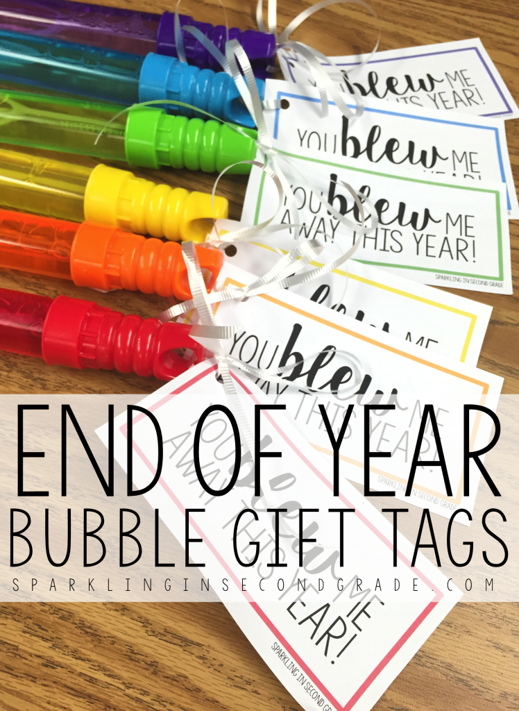 Easy free printable end of year gift bubble tags! All you need to do is add bubbles! Perfect for the end of year student gift!