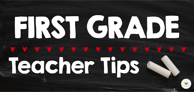 First Grade Teacher Tips